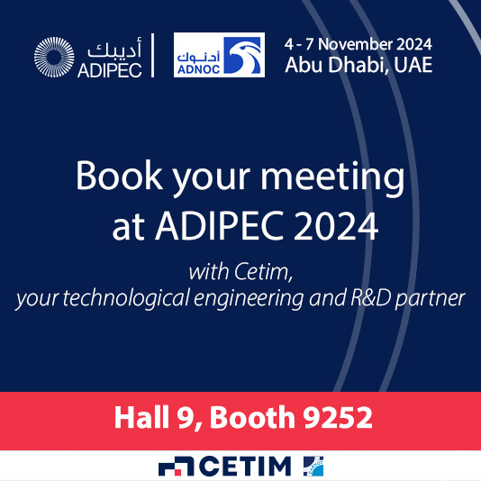 ADIPEC 2024: Cetim to introduce its solutions & services for sustainable, secure and competitive energy projects